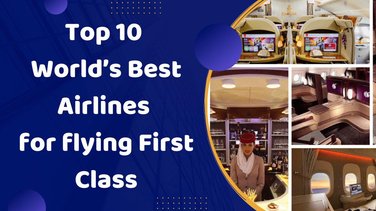 Top 10 world’s best airlines for flying First Class
