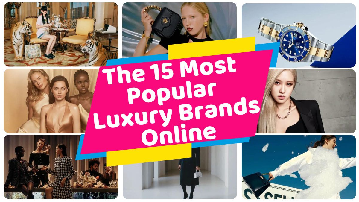 The 15 Most Popular Luxury Brands Online 2023