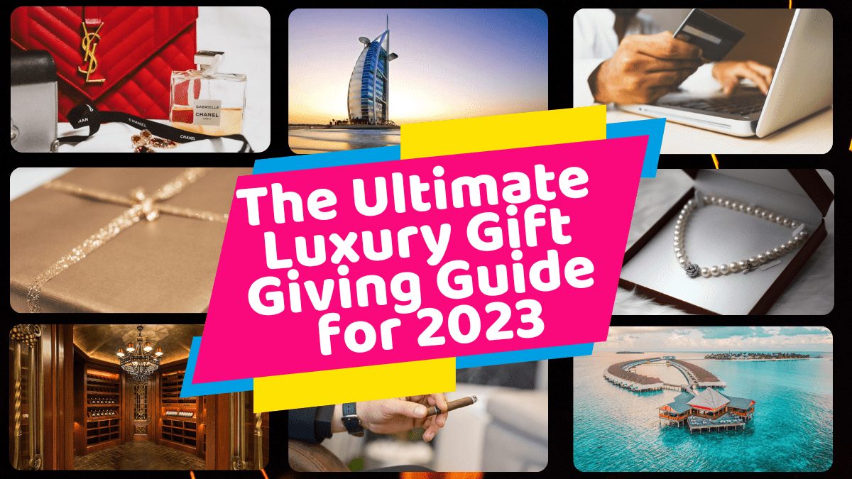 The Ultimate Luxury Gift Giving Guide for 2023 Mxivo