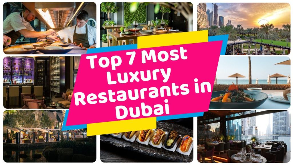 Top 7 Most Luxury Restaurants in Dubai