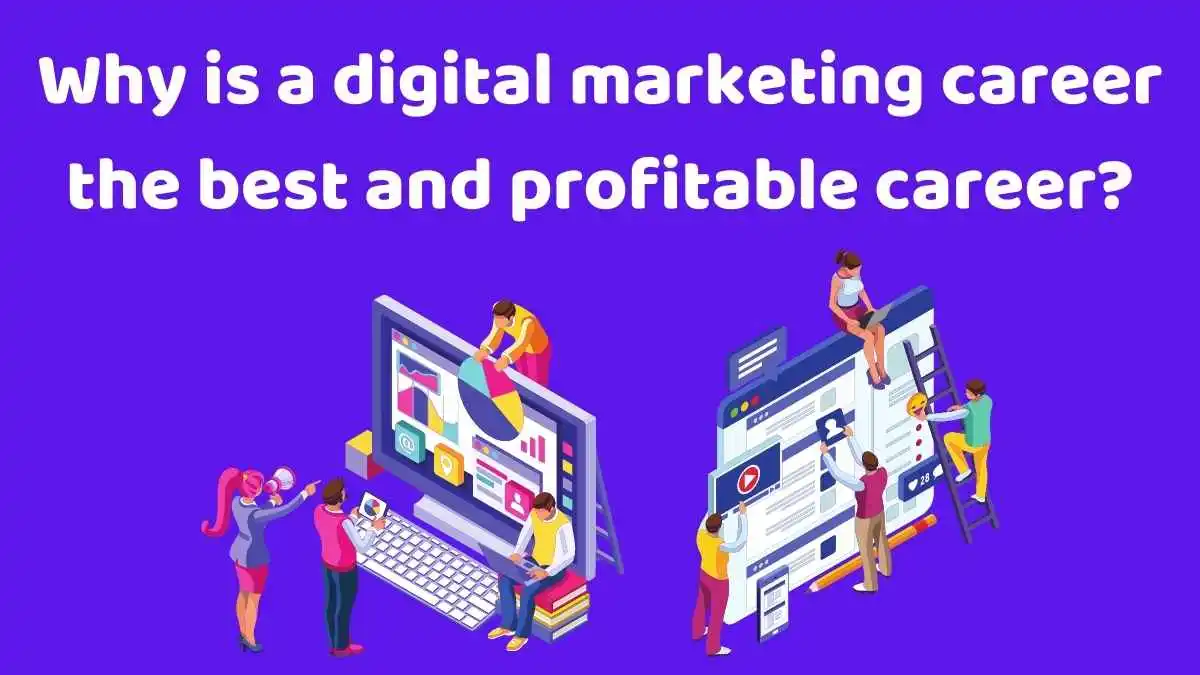 Why is a digital marketing career the best and profitable career?