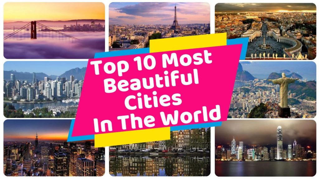 Top 10 most beautiful cities in the world