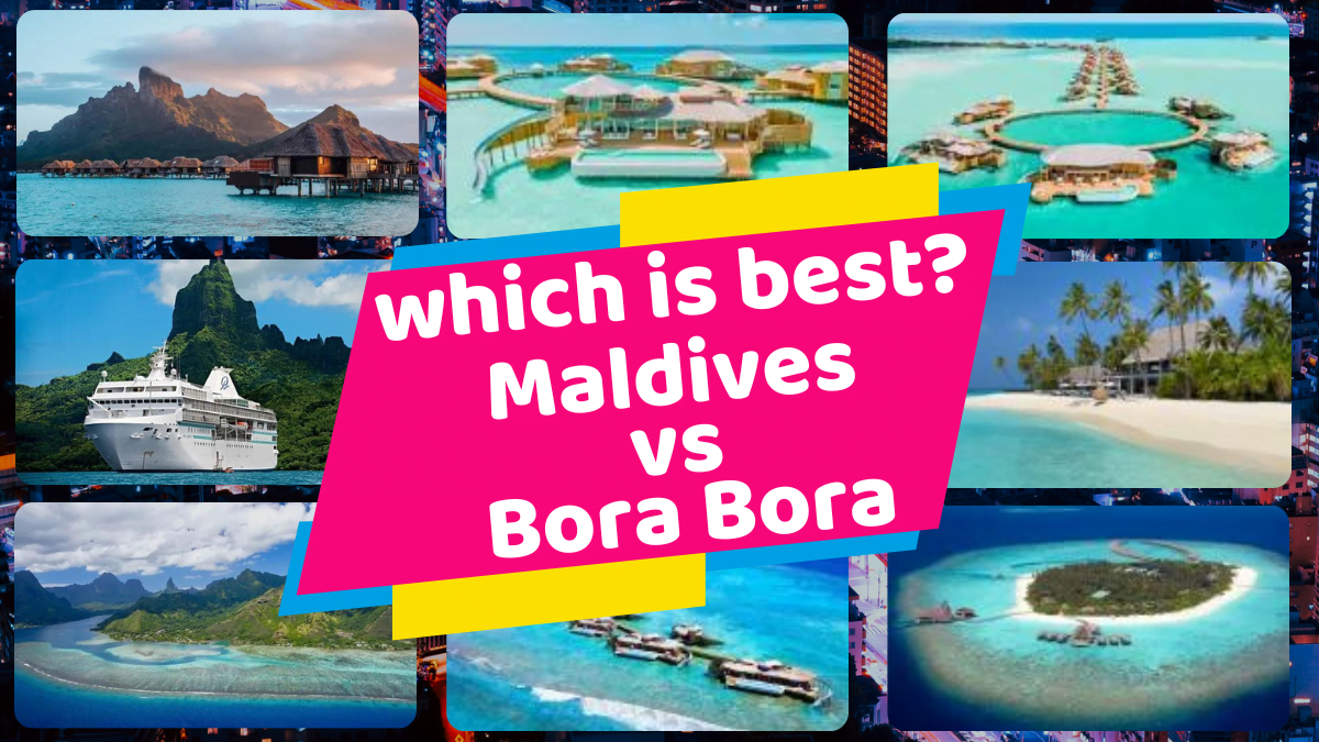 which-is-best_-Maldives-vs-Bora-Bora