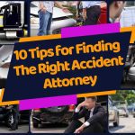 10 Tips for Finding The Right Accident Attorney