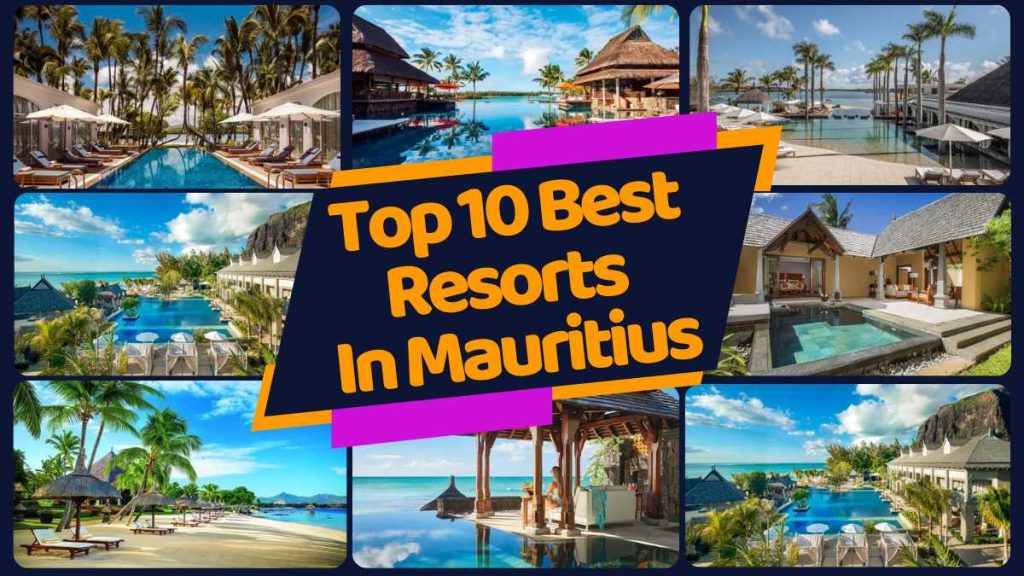 Top 10 Best Resorts In Mauritius