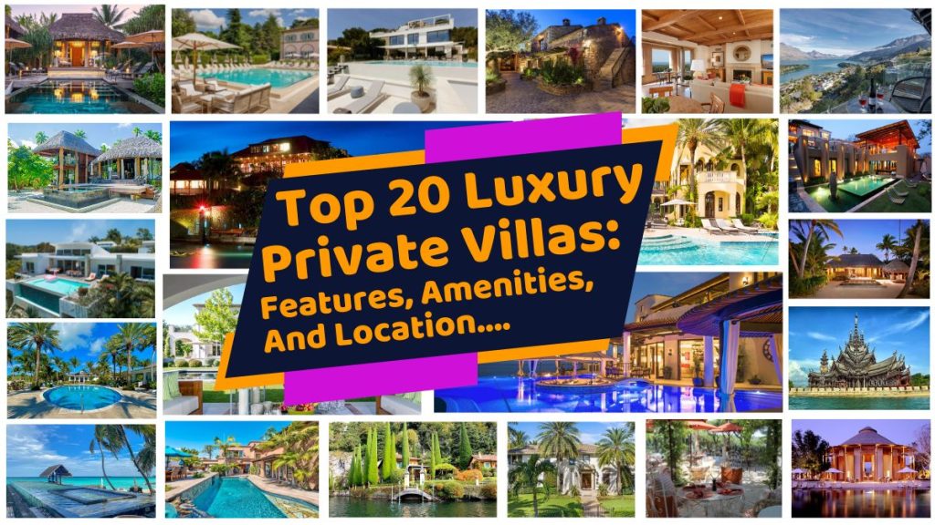Top 20 Luxury Private Villas